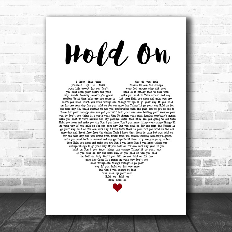 Wilson Phillips Hold On Heart Song Lyric Quote Print Song Lyric Designs