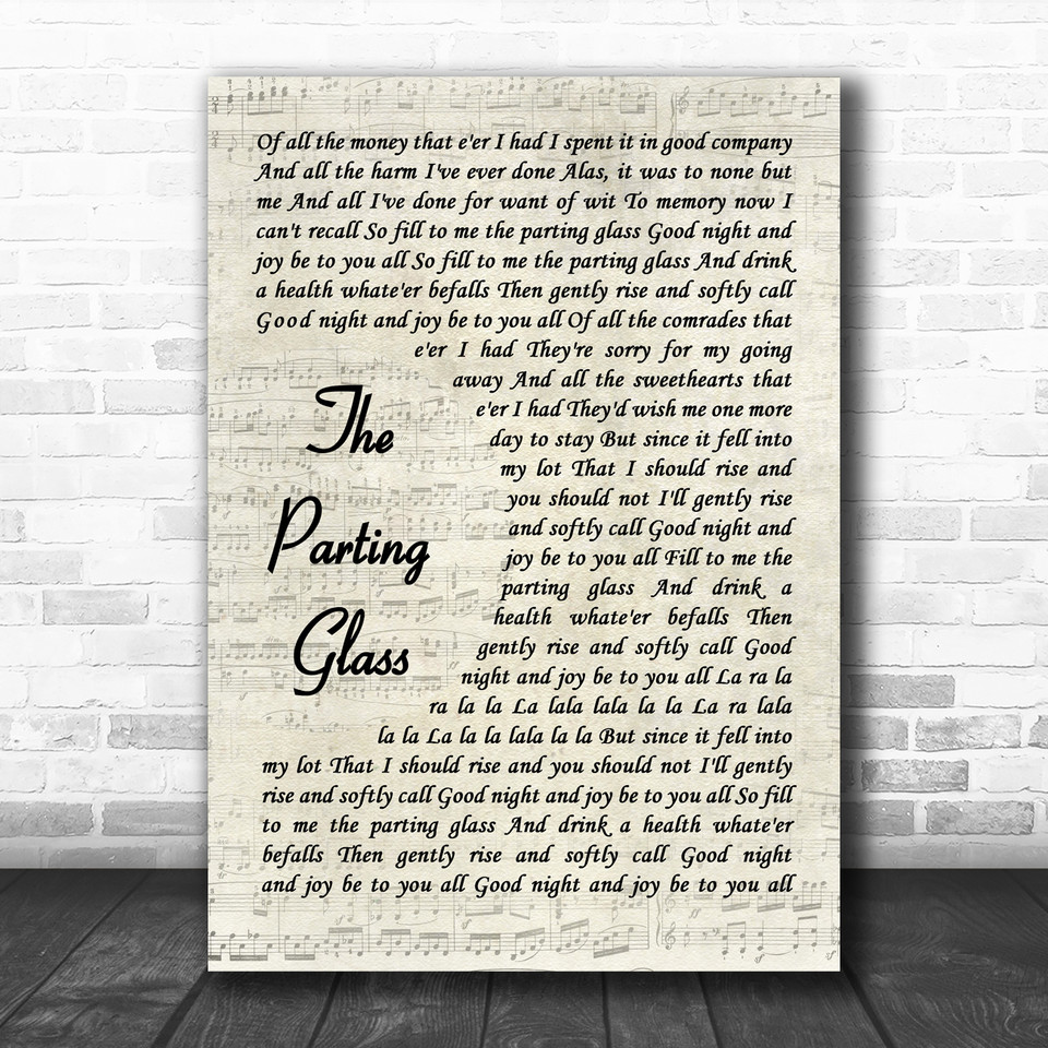 The High Kings The Parting Glass Rustic Script Song Lyric Art Print Song Lyric Designs The High Kings The Parting Glass Rustic Script Song Lyric Art Print Song Lyric Designs