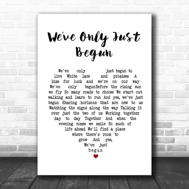 The Carpenters We've Only Just Begun Heart Song Lyric Quote Print
