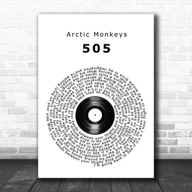 Arctic Monkeys 505 Vinyl Record Song Lyric Music Poster Print