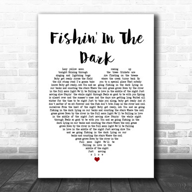 Nitty Gritty Dirt Band Fishin' In The Dark White Heart Song Lyric Music  Poster Print - Song Lyric Designs