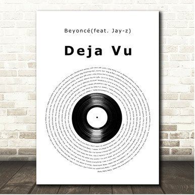 Beyoncé Deja Vu Vinyl Record Song Lyric Print - Song Lyric Designs