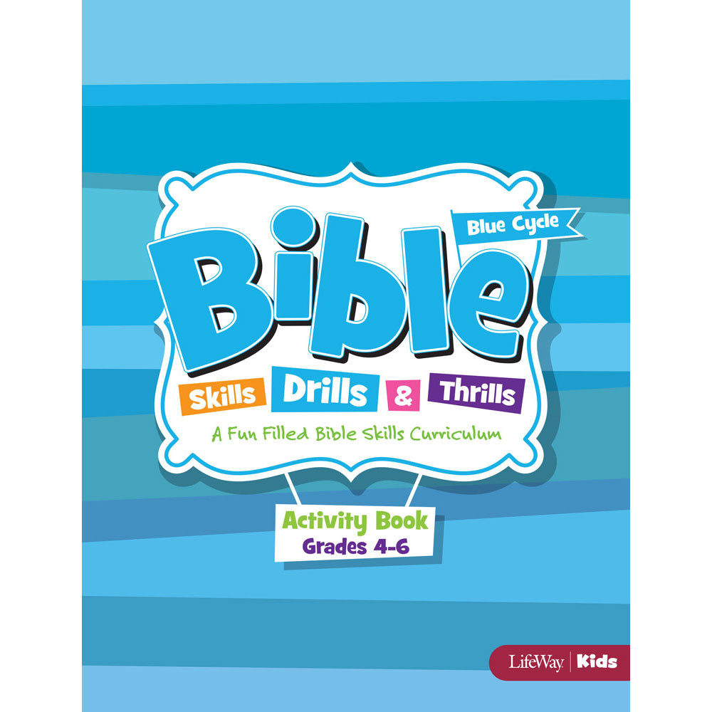 Bible Skills, Drills, & Thrills: Blue Cycle - Grades 4-6 Activity Book