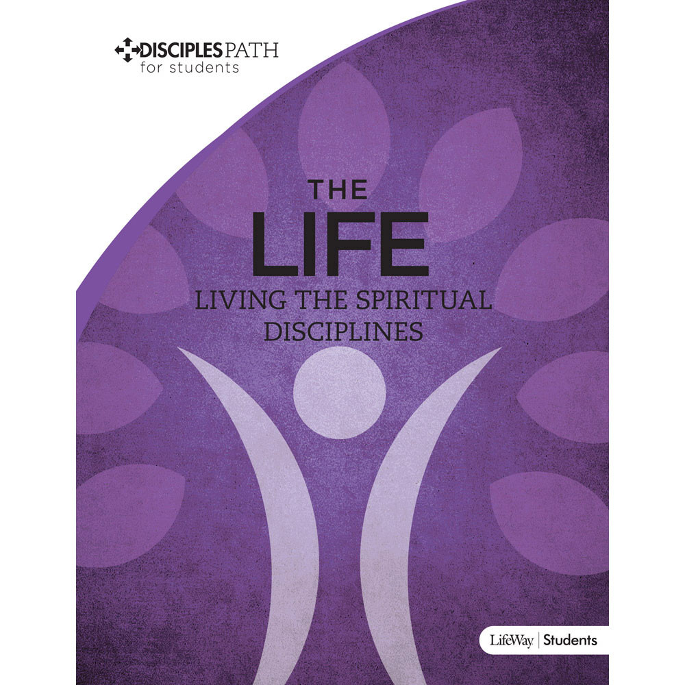 Disciples Path: The Life Student Book
