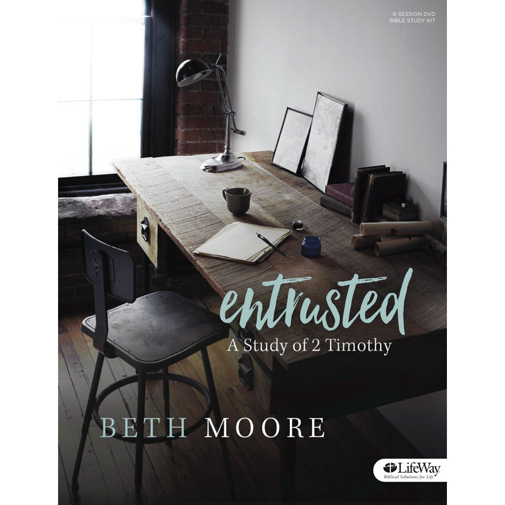 Entrusted DVD Leader Kit: A Study of 2 Timothy by Beth Moore - Lifeway Women's Bible Study