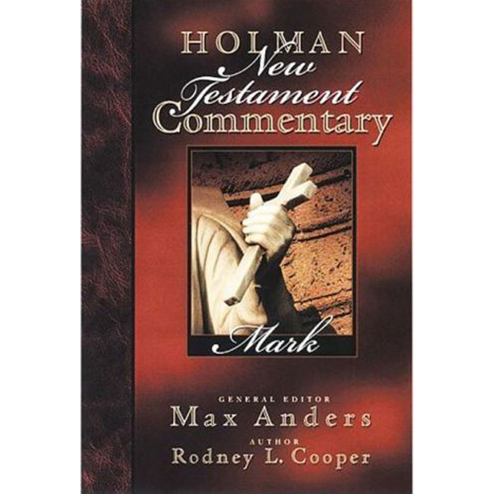 Holman New Testament Commentary - Mark