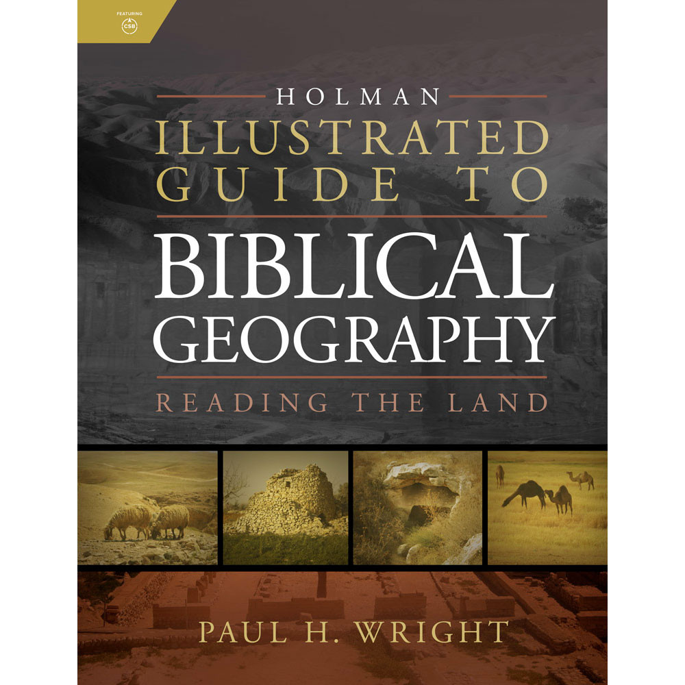 Holman Illustrated Guide To Biblical Geography