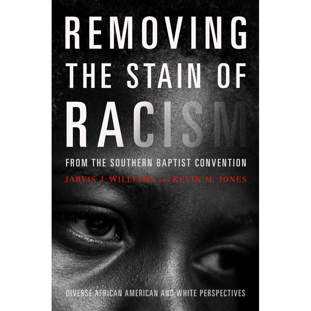 Removing the Stain of Racism from the Southern Baptist Convention