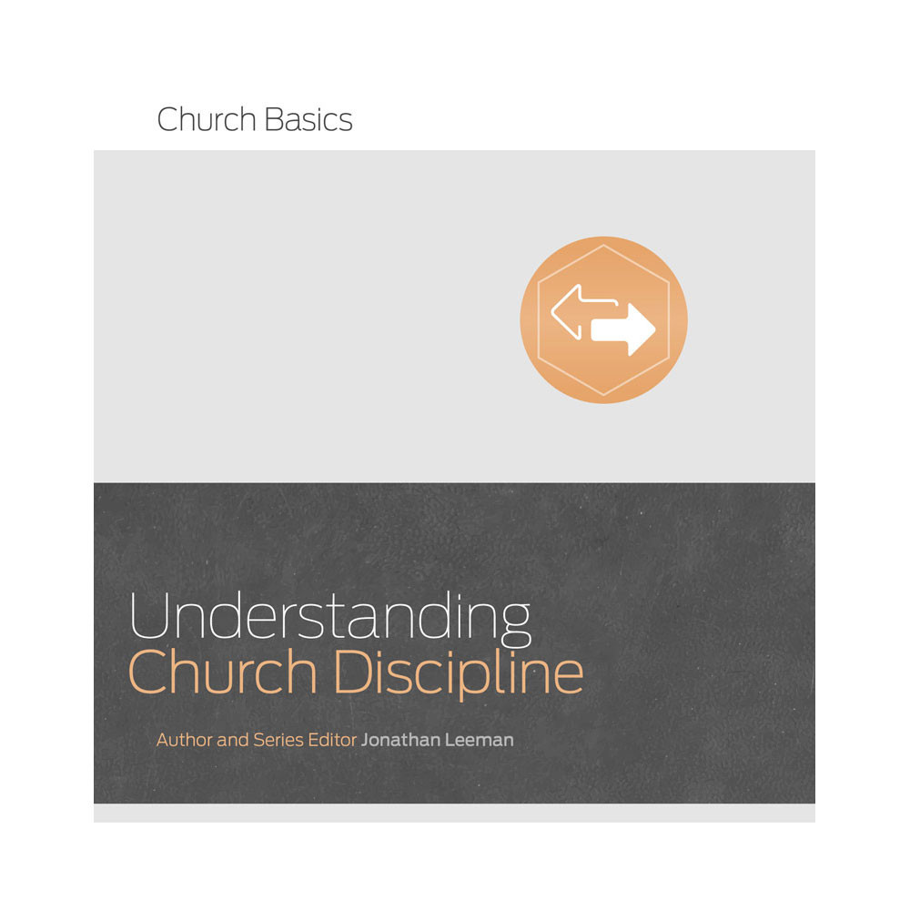 Understanding Church Discipline