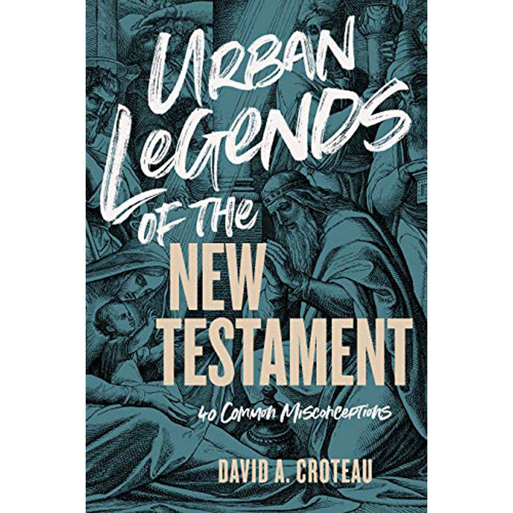 Urban Legends of the New Testament