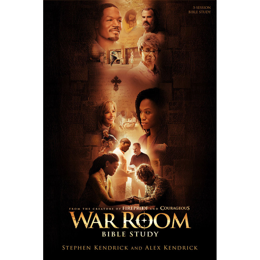 War Room Study Guide by Steve & Alex Kendrick - Lifeway Bible Study