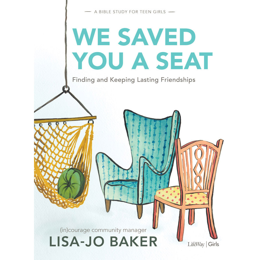 We Saved You a Seat - Teen Girls' Bible Study Book