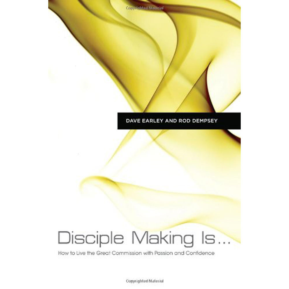 Disciple Making Is . . .