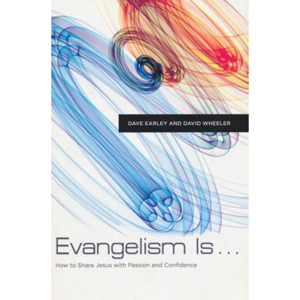 Evangelism Is . . .