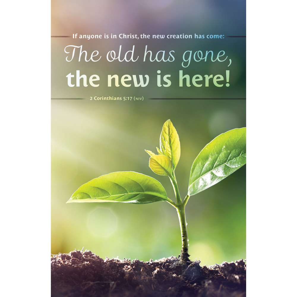 Church Bulletin - 11" - General-Spring - The old has gone, the new is here - 2 Cor. 5:17 (NIV)