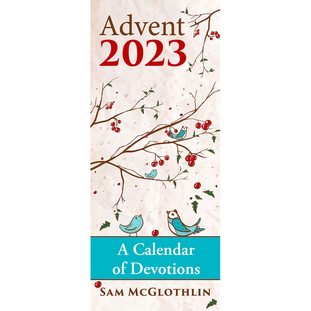 A Calendar of Daily Devotions - Advent 2023 - by Sam McGlothlin (Pack of 10)