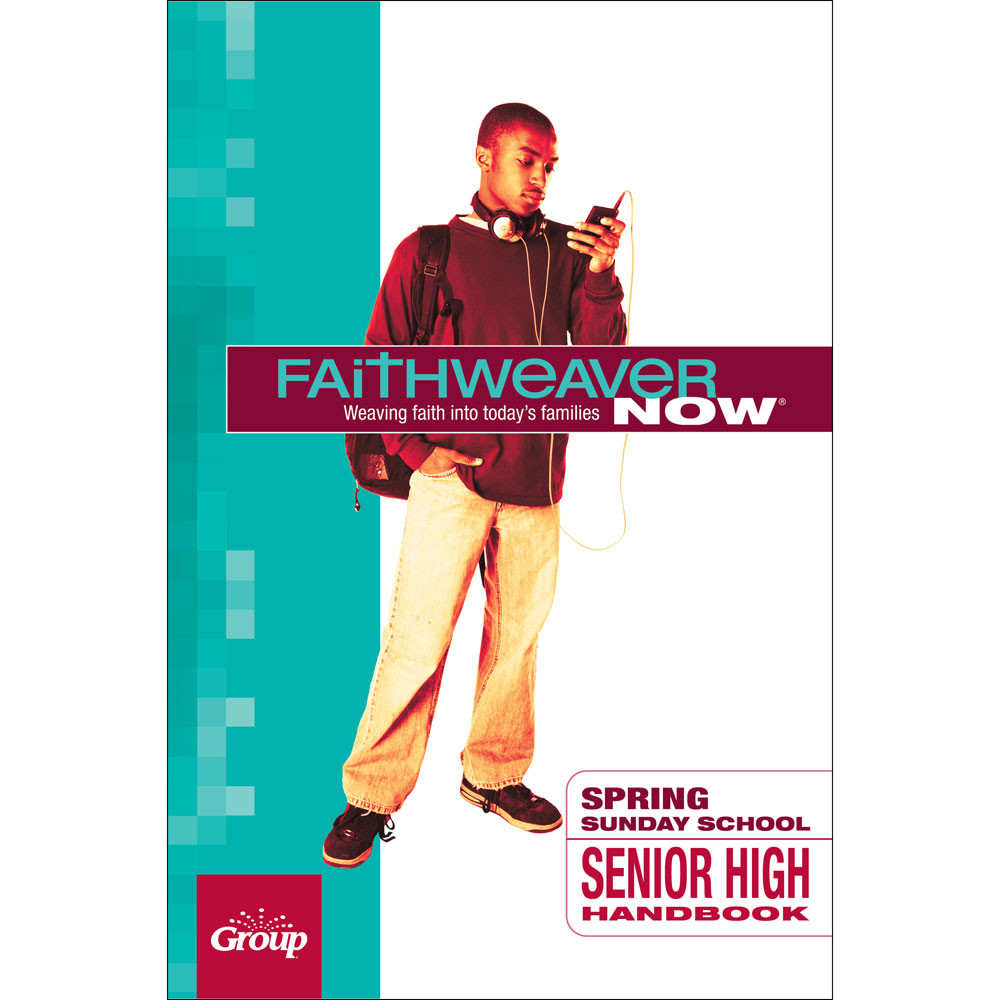 Spring 2024 FaithWeaver NOW Senior High Handbook