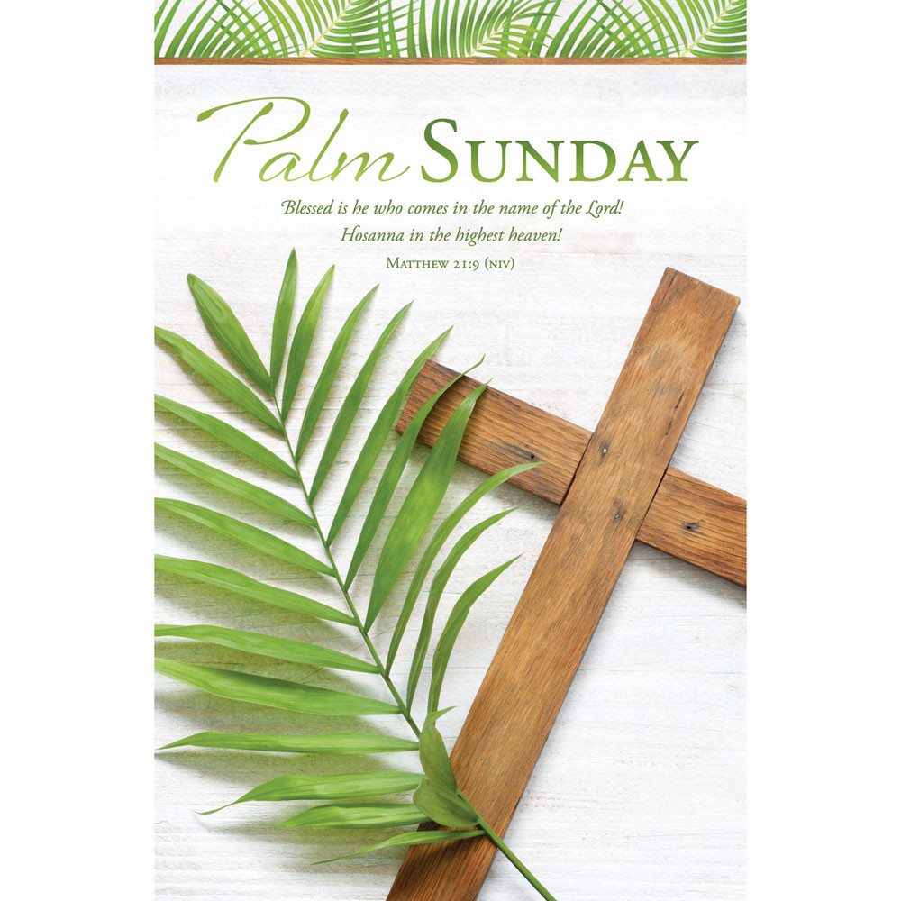 11" Bulletin - Palm Sunday - Blessed is he who comes... - Matt 21:9 NIV - U4395