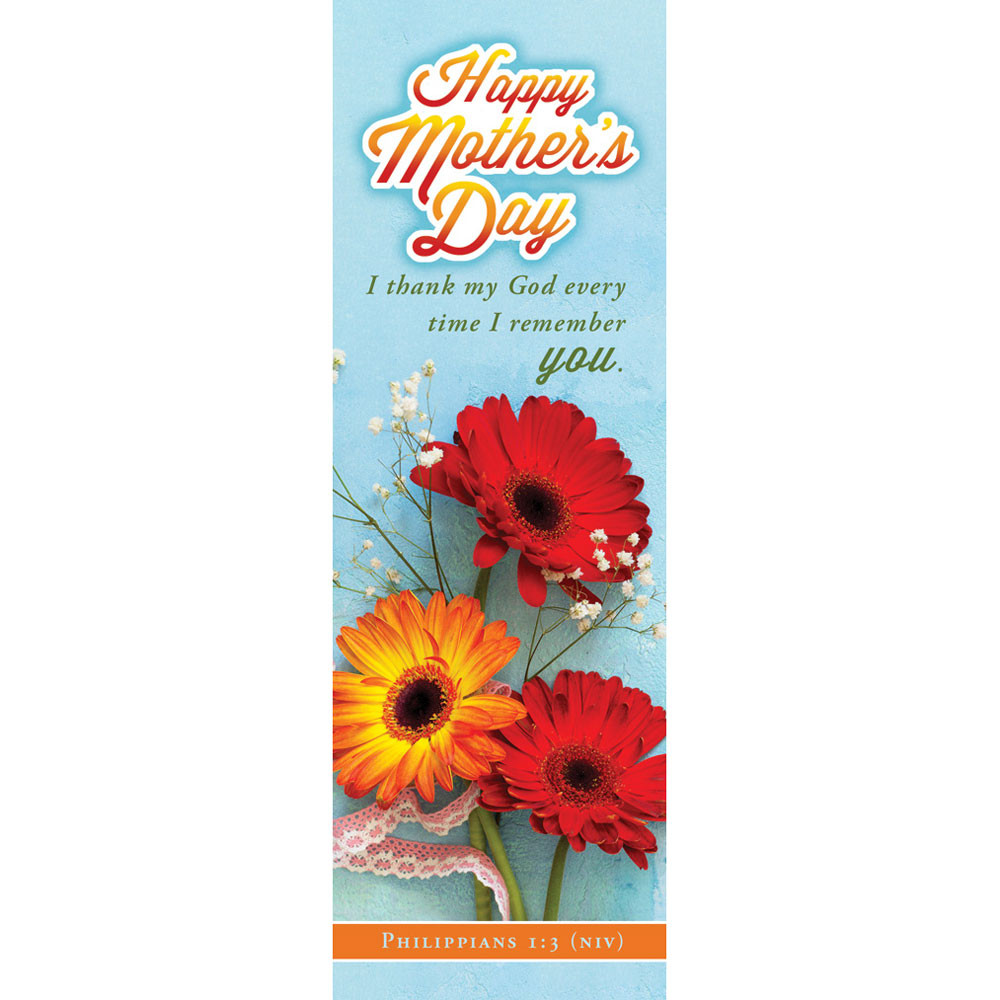 Bookmark - Mother's Day - Happy Mother's Day - Phil 1:3 NIV - U4477B