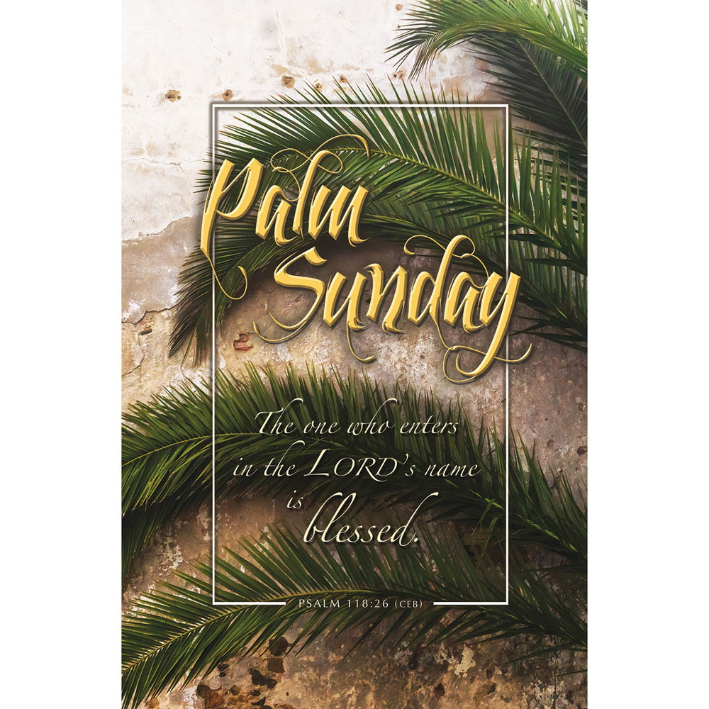 11" Bulletin - Palm Sunday - Palm Sunday - Ps 118:26 - AP2205