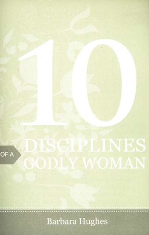 10 Disciplines of a Godly Woman Tract (Pack of 25)