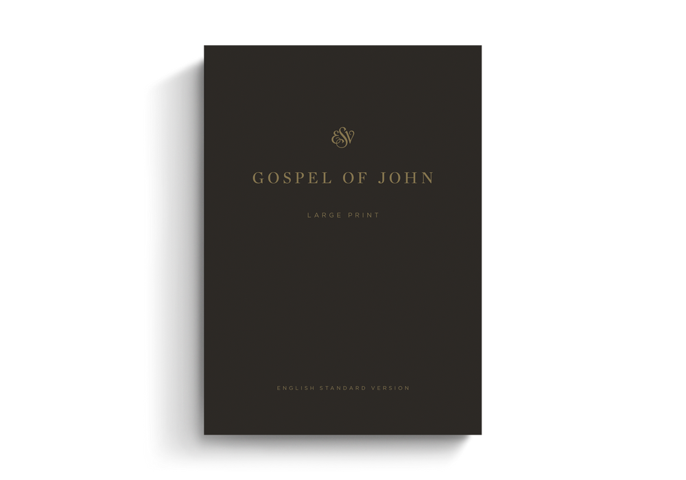 ESV Gospel of John, Large Print Paperback, (Case of 100)