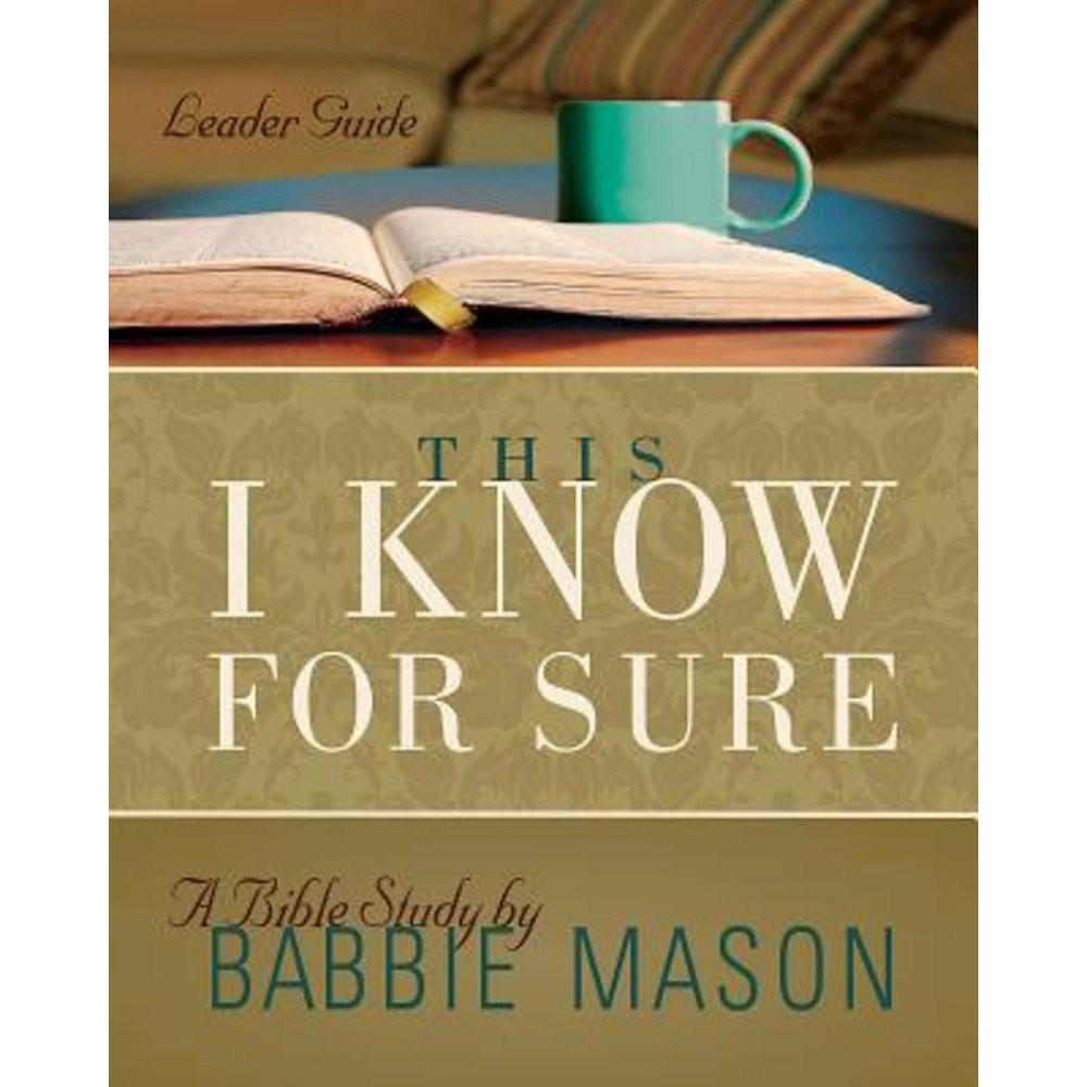 This I Know For Sure - Women's Bible Study Leader Guide