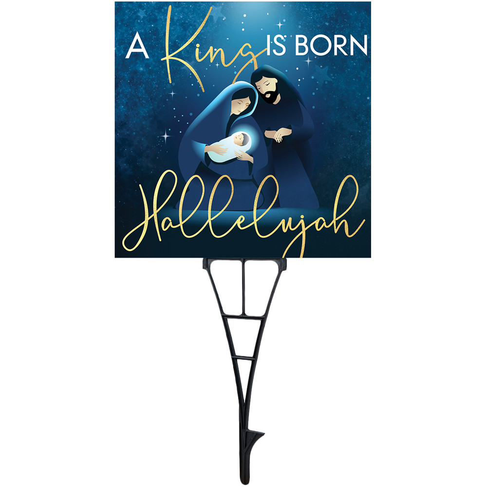 Yard Signs - Christmas - A King Is Born - 24x24 Printed Size