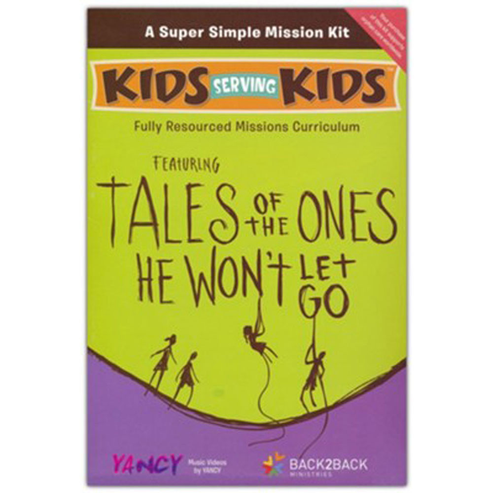 Kids Serving Kids™ Mission Kit II - The Ones He Won't Let Go