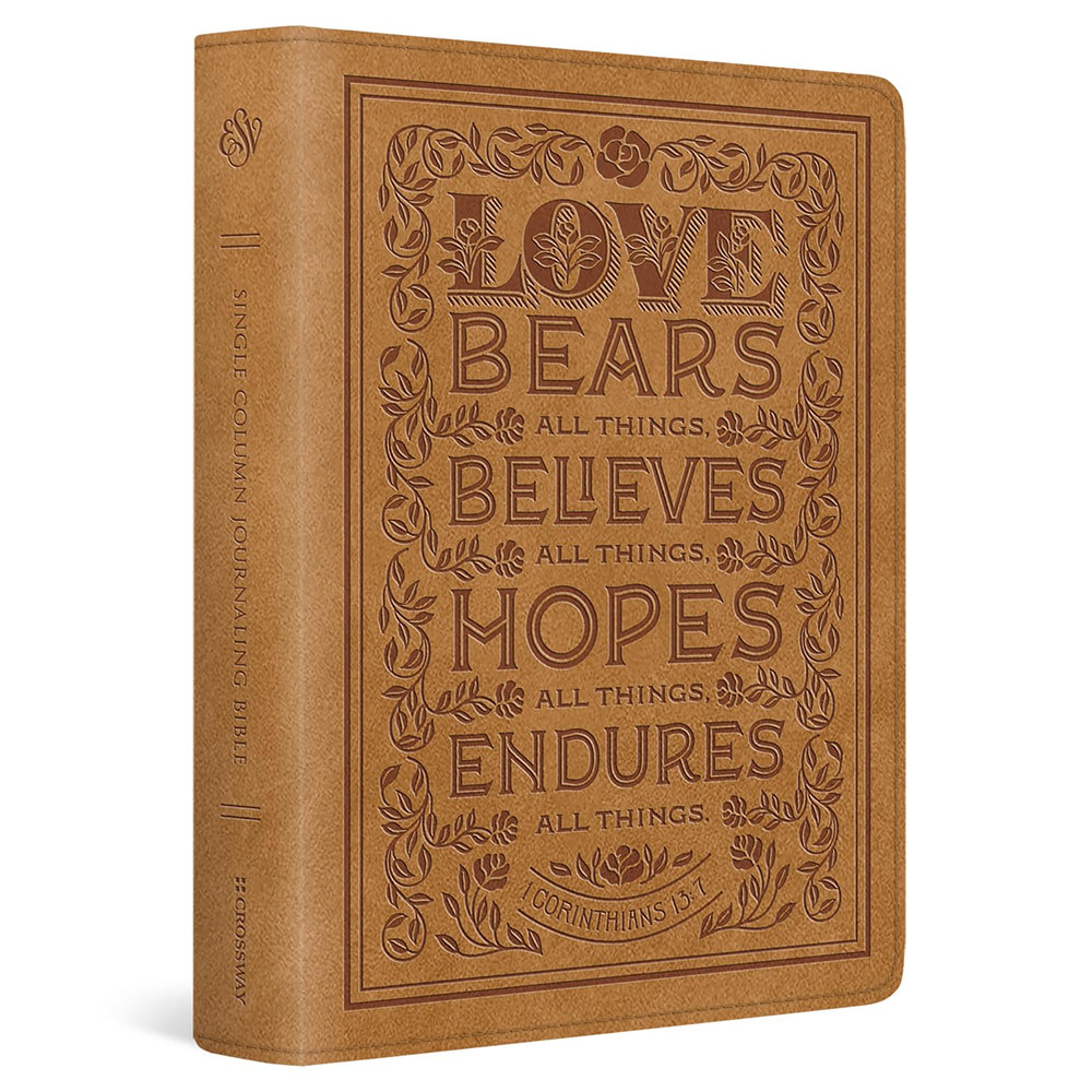 ESV Single Column Journaling Bible, Nubuck Caramel, 1 Corinthians 13:7 Design TruTone - Case of 8