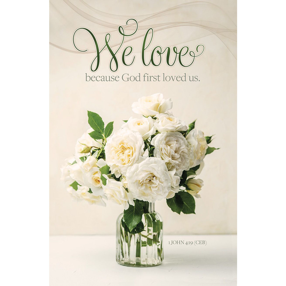 Church Bulletin 8.5" x 5.5" - Wedding - We Love Because God First Loved Us - 1 John 4:19 CEB (Pack of 100)