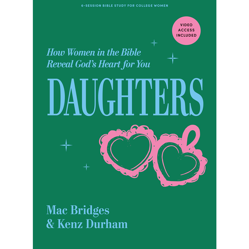 Daughters - Bible Study for College Women with Video Access