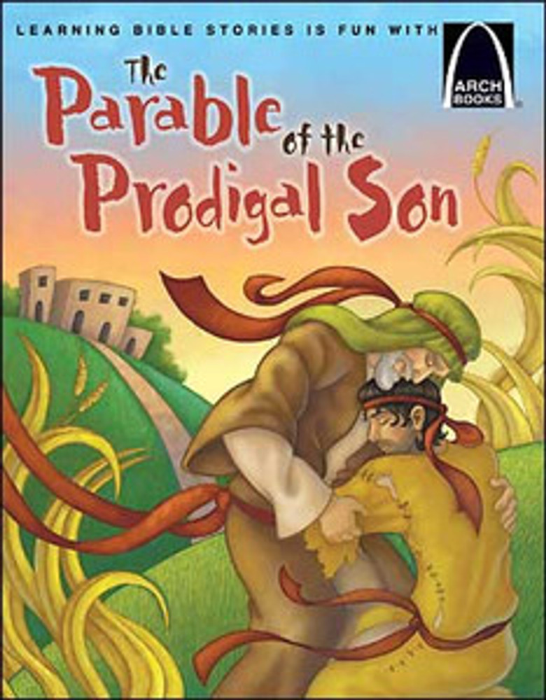 The Parable of the Prodigal Son - Arch Books