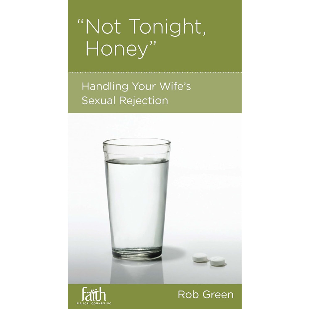 Not Tonight, Honey - Handling Your Wife's Sexual Rejection