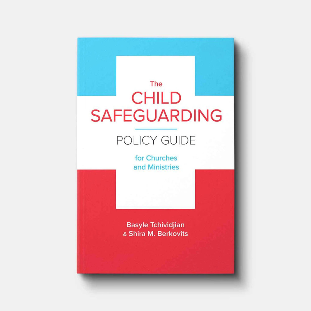The Child Safeguarding Policy Guide for Churches and Ministries