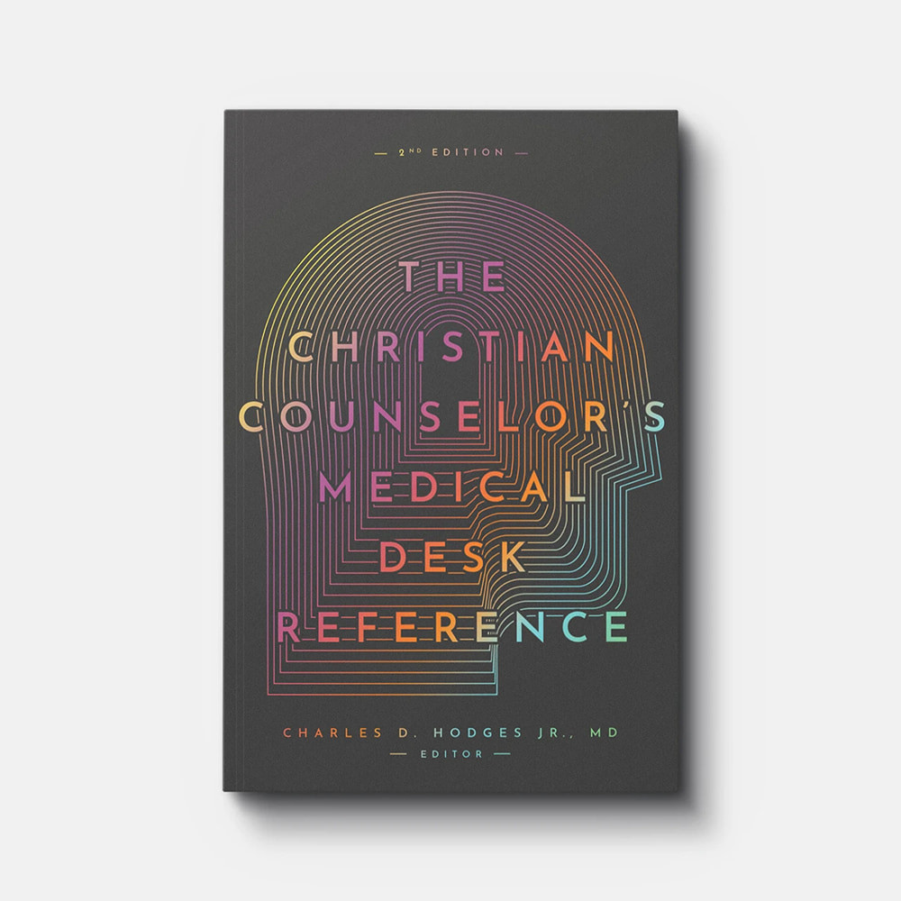The Christian Counselor's Medical Desk Reference: 2nd Edition