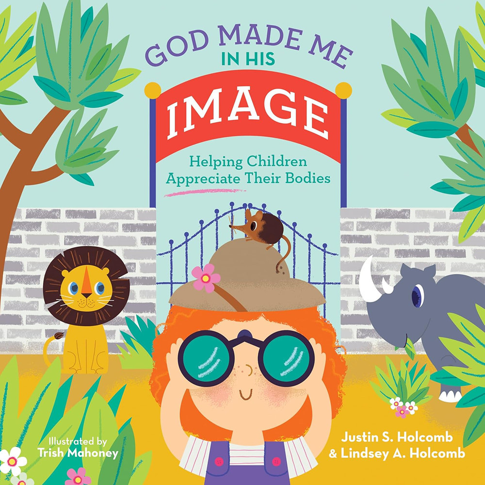 God Made Me in His Image: Helping Children Appreciate Their Bodies (Hardcover)