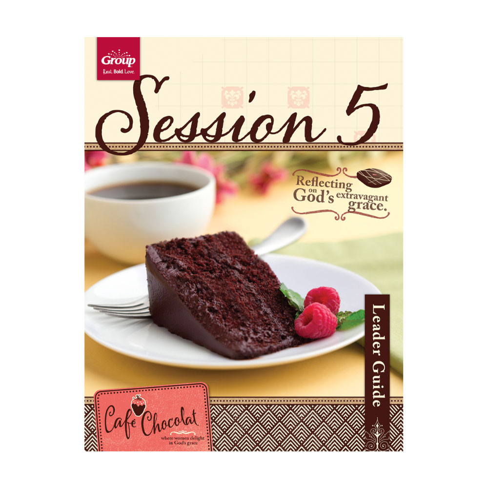 Session 5 Leader Guide - Café Chocolat Women's Retreat by Group