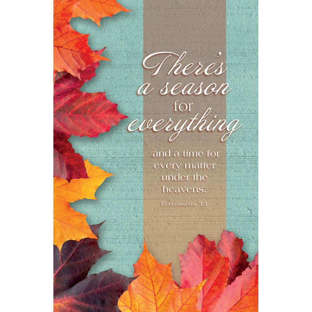 Church Bulletin - 11" - General - Fall - Leaves - Season for Everything - Ecclesiastes 3:1 - Pack of 100