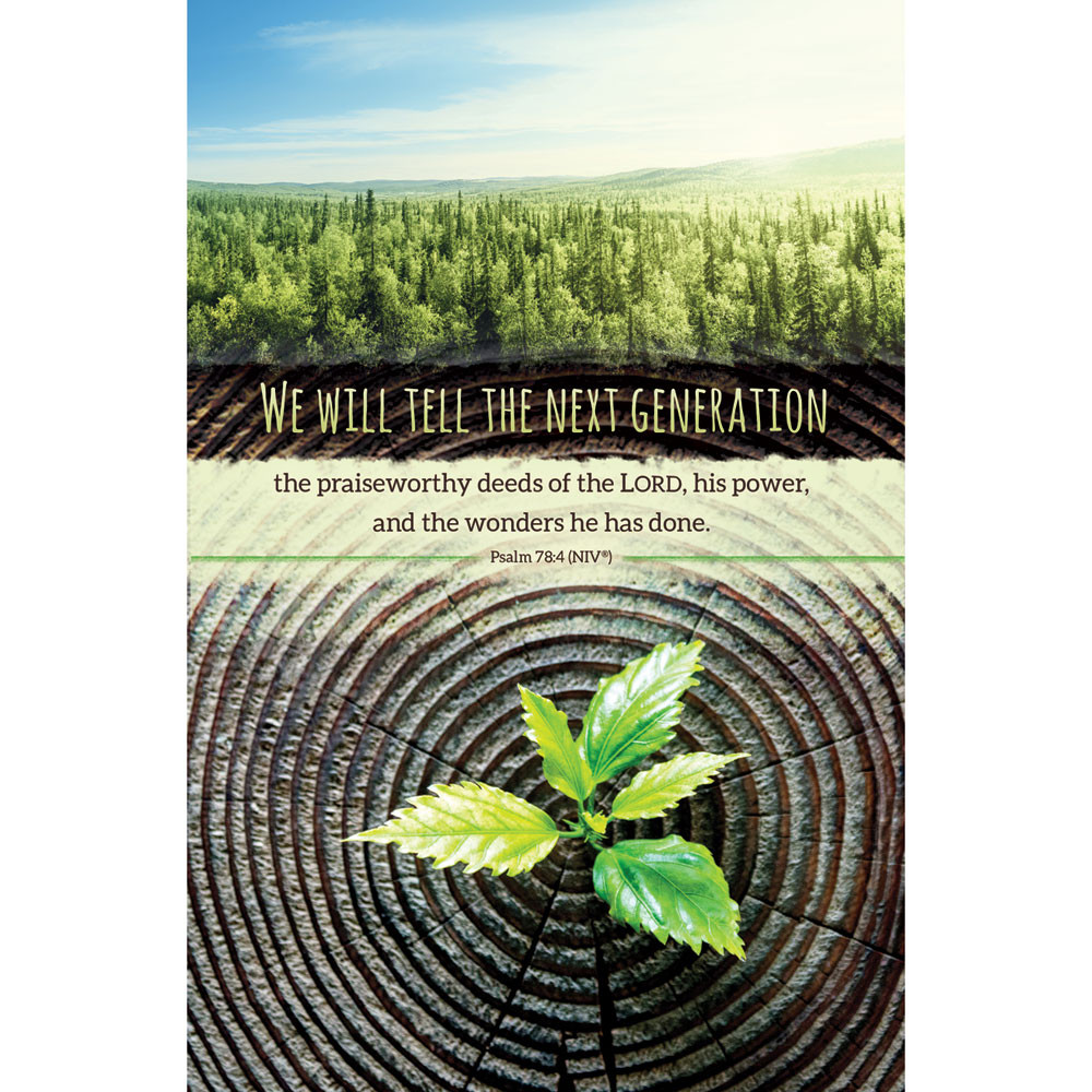 Church Bulletin - 11" - General - We Will Tell the Next Generation - Psalm78:4 - Pack of 100