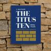 The Titus Ten - Bible Study Book with Video Access: Foundations for Godly Manhood