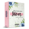 We Love You, Mom - Series in a Box - Church Media by TwelveThirty