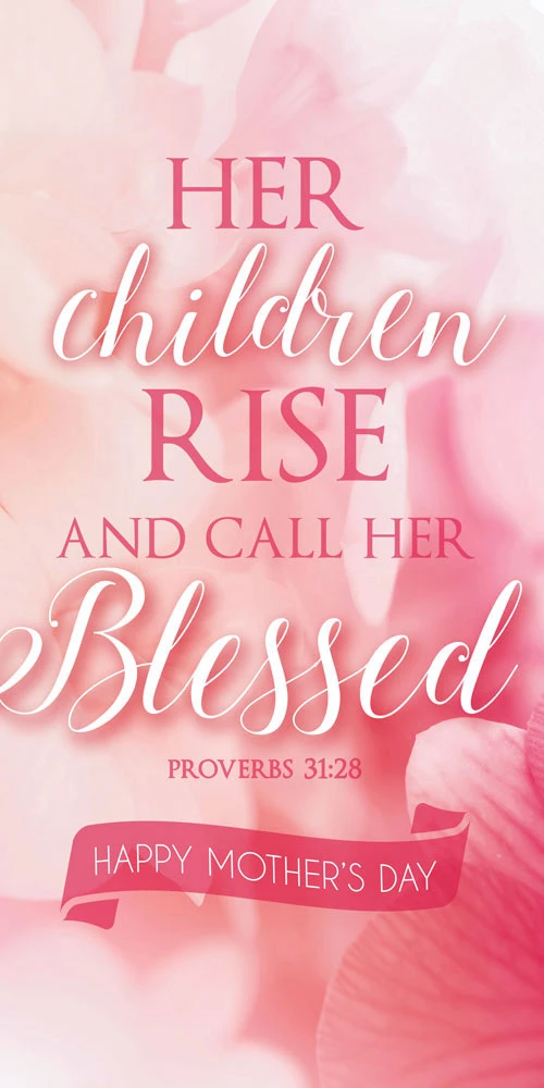 Church Banner - Mother's Day - Proverbs 31:28