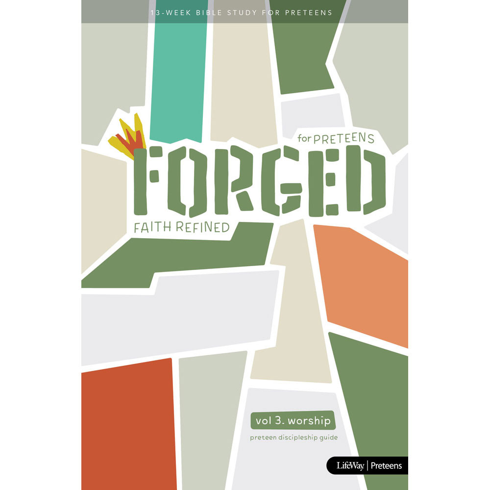 Forged: Faith Refined, Volume 3 Preteen Discipleship Guide