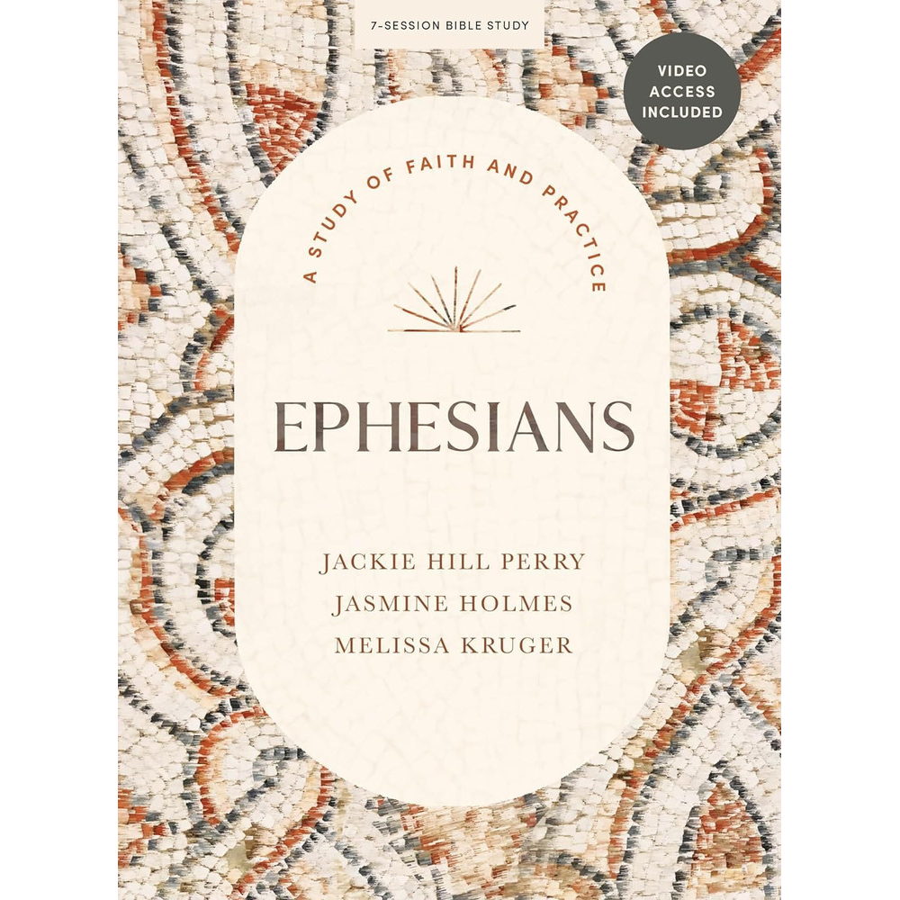 Ephesians - Bible Study Book with Video Access: A Study of Faith and ...