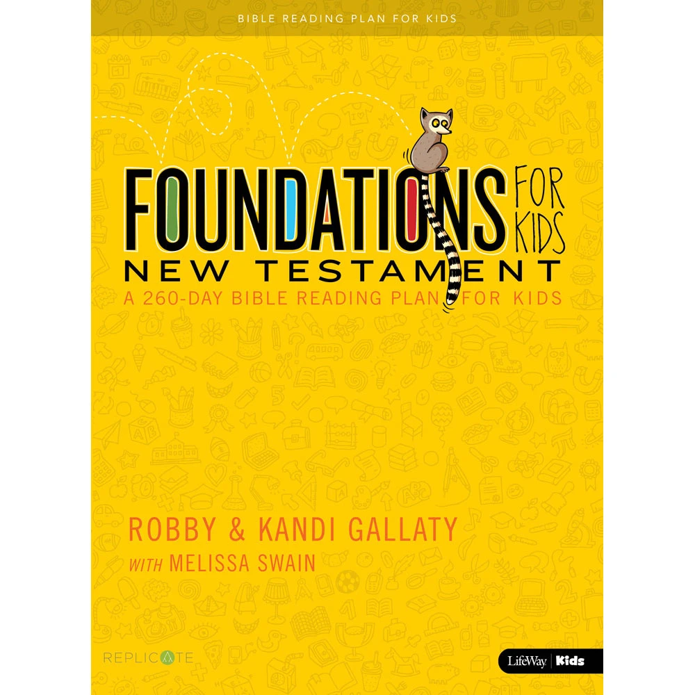 Foundations for Kids A 260Day Bible Reading Plan, New Testament