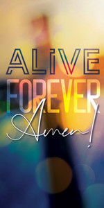 Church Banner - Easter - Alive Forever Amen Colorful