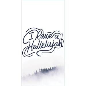 Church Banner - Messages of Hope - I Raise A Hallelujah