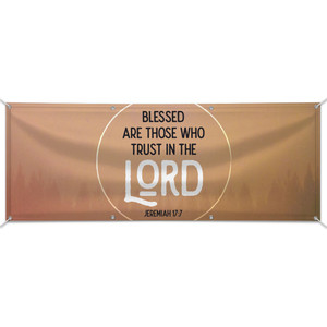 Customizable Outdoor Vinyl Banner - Jeremiah 17:7 Customizable Outdoor Vinyl Banner - Jeremiah 17:7