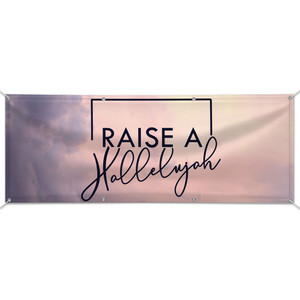 Customizable Outdoor Vinyl Banner - Raise A Hallelujah - B90721 Customizable Outdoor Vinyl Banner - Raise A Hallelujah - B90721